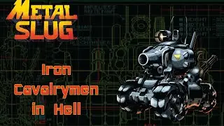 Metal Slug: Iron Cavalrymen in Hell