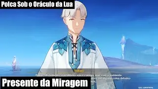 Polca Sob o Or&aacute;culo da Lua - Presente da Miragem - Genshin Impact