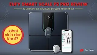 eufy Personenwaage Smart Scale P2 Pro Review - Lohnt sich der Kauf?