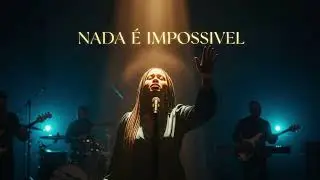 Nada é Impossível | Louvor Forte Baseado em Lucas 1:37 | Fé Que Gera Milagres