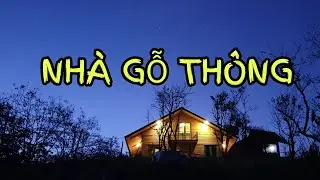 Vlog6 Hành Trình Dựng Nhà Gỗ| Chi Phí Hơn 500 Triệu Cho Ngôi Nhà Gỗ 8*6| Nhà Toản Tại Đà Lạt