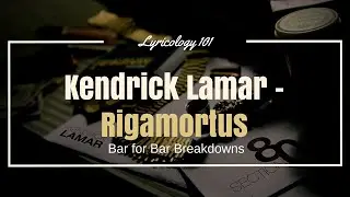 Kendrick Lamar - Rigamortus (Section 80) | Bar for Bar Breakdowns [REUPLOAD]