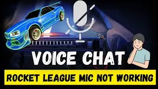 Rocket League Mic Not working Problem Fix 2023
