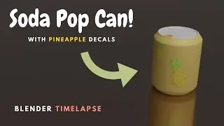 Soda Pop Can with Pineapple Decals | Blender 2.93 | Time Lapse | 3D Modeling