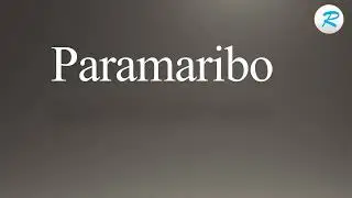 How to pronounce Paramaribo
