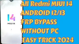 All Xiaomi MIUI 14|Android 12/13 Frp Bypass Without Pc 100% Working 