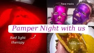 PAMPER NIGHT WITH US - Food, Face Masks & Light therapy feat @FriendRedLight  