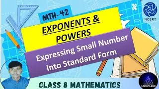 (Chapter-10) EXPONENT & POWERS : Expressing Small Number Into Standard Form....🔥🔥