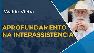 Aprofundamento na Interassist&ecirc;ncia