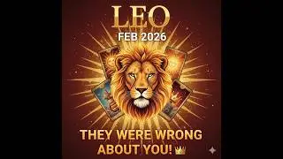 LEO: They Were WRONG About You! 🦁 February 2026 Tarot Reading #leo #tarotreading #february2026