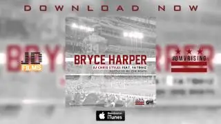 DJ Chris Styles Feat: FatBoiz - Bryce Harper
