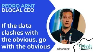 The Key to Building Great Products - Pedro Arnt, CEO of dLocal