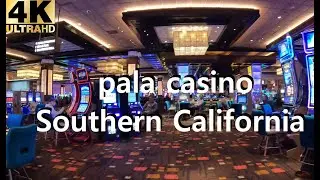 [4K] Pala Casino Walkthrough | Southern California