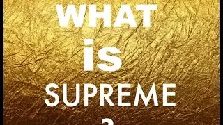 What is Supreme?