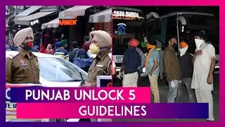 Punjab Unlock 5 Guidelines: No Night Curfew, Sunday Lockdown As COVID-19 Cases Decline