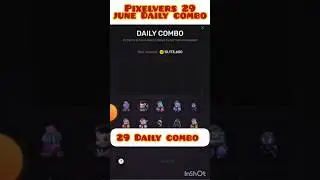 pixelvers 29 June Daily combo. pixelvers today daily combo #pixelverse #bitcoin