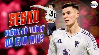 SESKO LẬP CÚ ĐÚP BÙNG NỔ | NÚT THẮT AMORIM THỰC SỰ ĐƯỢC THÁO GỠ HAY CHỈ LÀ MỘT KHOẢNH KHẮC ĂN MAY?