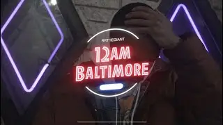 RRTheGiant - 12AM In Baltimore (Official Music Video)
