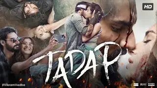 Tadap Full Movie HD | Ahan Shetty | Tara Sutaria | Saurabh Shukla | Review & Facts 1080p