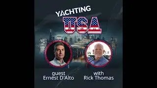 Thunderbolt Marine: A Deep Dive with President Ernest D'Alto | Yachting USA - PODCAST