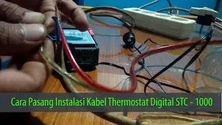 Cara Pasang Kabel Instalasi Thermostat Digital STC - 1000 Mesin Tetas