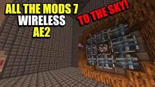 Ep24 Wireless AE2 - Minecraft All The Mods 7 To The Sky Modpack