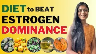 5 Foods to Lower Estrogen | Beat Estrogen Dominance