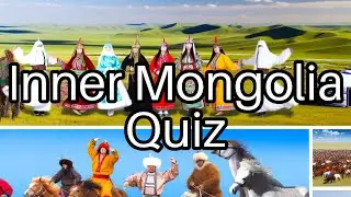 Test Your Knowledge: Fascinating Facts About Inner Mongolia! 🌍