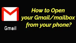 How to open your Gmail / Open your #mailbox from your mobile| Malayalam