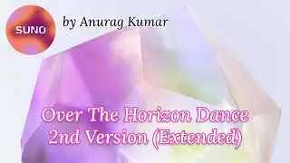Special 1.8K subscribers - Over The Horizon Music Collection - Suno AI - Concept - by Anurag Kumar
