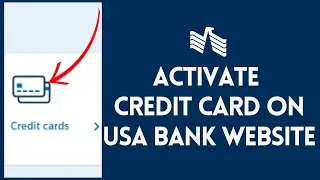 How to Activate Your Credit Card on USAA Bank Website? Enable Your Credit Card on USAA Bank Website