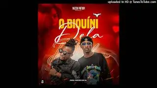 Nazok Nation - O Biquini Dela (Prod. Mauro Dix Deejay)