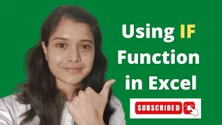 Using IF Function in Excel