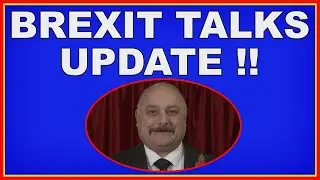 Brexit trade negotiations update! (4k)