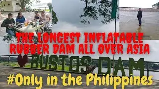 Bustos Dam I The Longest Inflatable Rubber Dam all over Asia I #OnlyInThePhilippines I NARDZ LEYTE&Ntilde;O