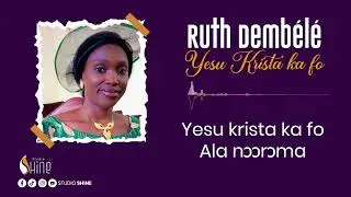 Ruth Dembélé: YESU KRISTA KA FO
