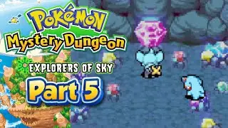 Let's Play: Pok&eacute;mon Mystery Dungeon: Explorers of Sky - Part 5