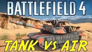 Battlefield 4 Tank vs Air montage