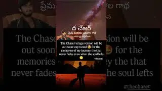 The chaser telugu version will be out soon 😁 stay tuned for the memories of my journey 😀🧡