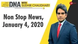 DNA: Non Stop News, January 4, 2020