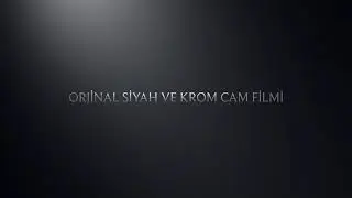 Gaziantep Oto Cam Filmi Uygulama Merkezi Krom Cam Filmi