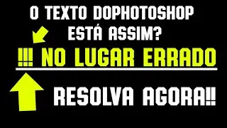 COMO RESOLVER ERRO DE TEXTO NO PHOTOSHOP