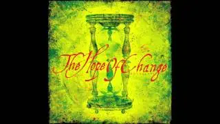 The Hope of Change - Hourglass (Full Album)