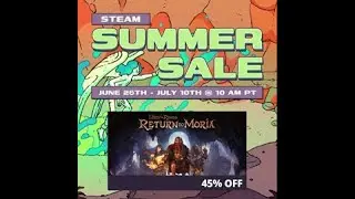 **GIVEAWAY** Summer Sale Steam Event &ndash; Return to Moria