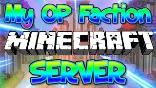 My New OP FACTIONS MINECRAFT SERVER 1.8/1.9/1.10/1.12.2/1.13 2018 [HD]