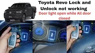 Toyota Vigo, revo Hilux Door light open and remote not lock the doors 