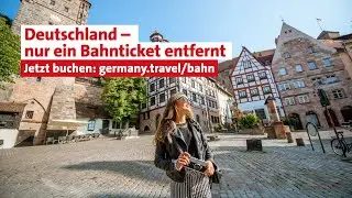 Deutschland - nur ein Bahnticket entfernt