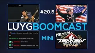 BOOMcast Mini #20.5 ft @tksuiken - TEKKEN WORLD TOUR FINALS PREVIEW