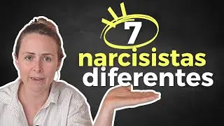 7 Tipos de Narcisistas - (Y cómo lidiar con ellos)