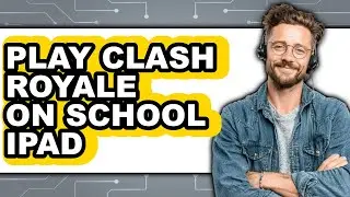 How to Play Clash Royale on School iPad (Only Way)